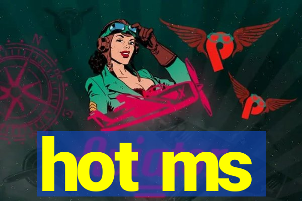 hot ms
